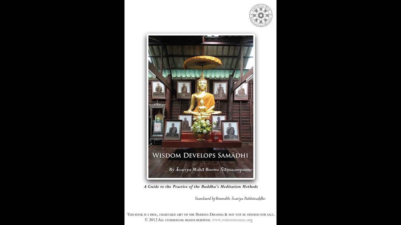 Wisdom Develops Samadhi Part 07 : Ācariya Mahā Boowa's Eulogy for the Translator