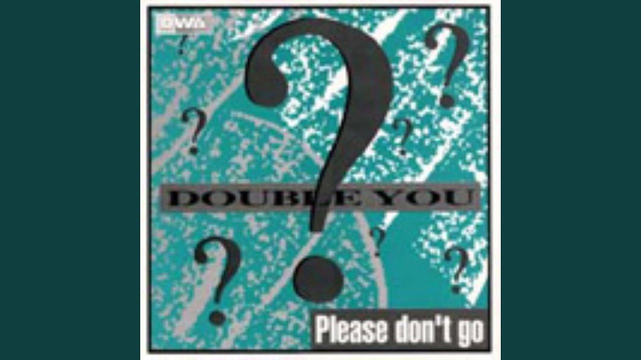Please Don't Go