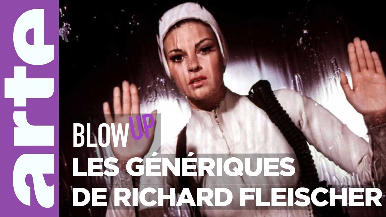 Les G&eacute;n&eacute;riques de Richard Fleischer - Blow Up - ARTE