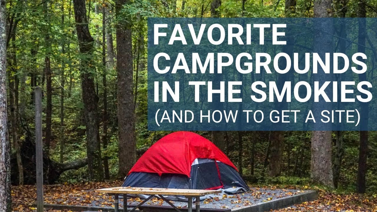Camping in Great Smoky Mountains National Park | Best Options and How to Get a Site