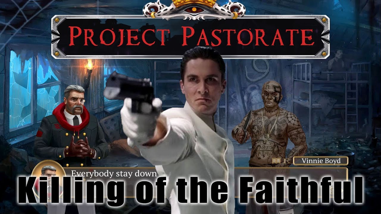 Project Pastorate - Killing of the Faithful