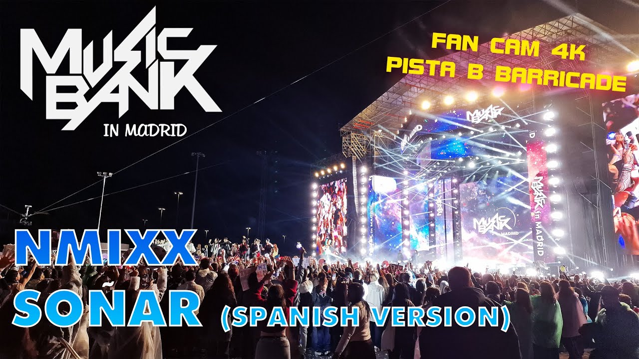 NMIXX 'SOÑAR' (Spanish Version) @ Music Bank in Madrid 2024 by KOREANPOWER | FANCAM 4K from PISTA B