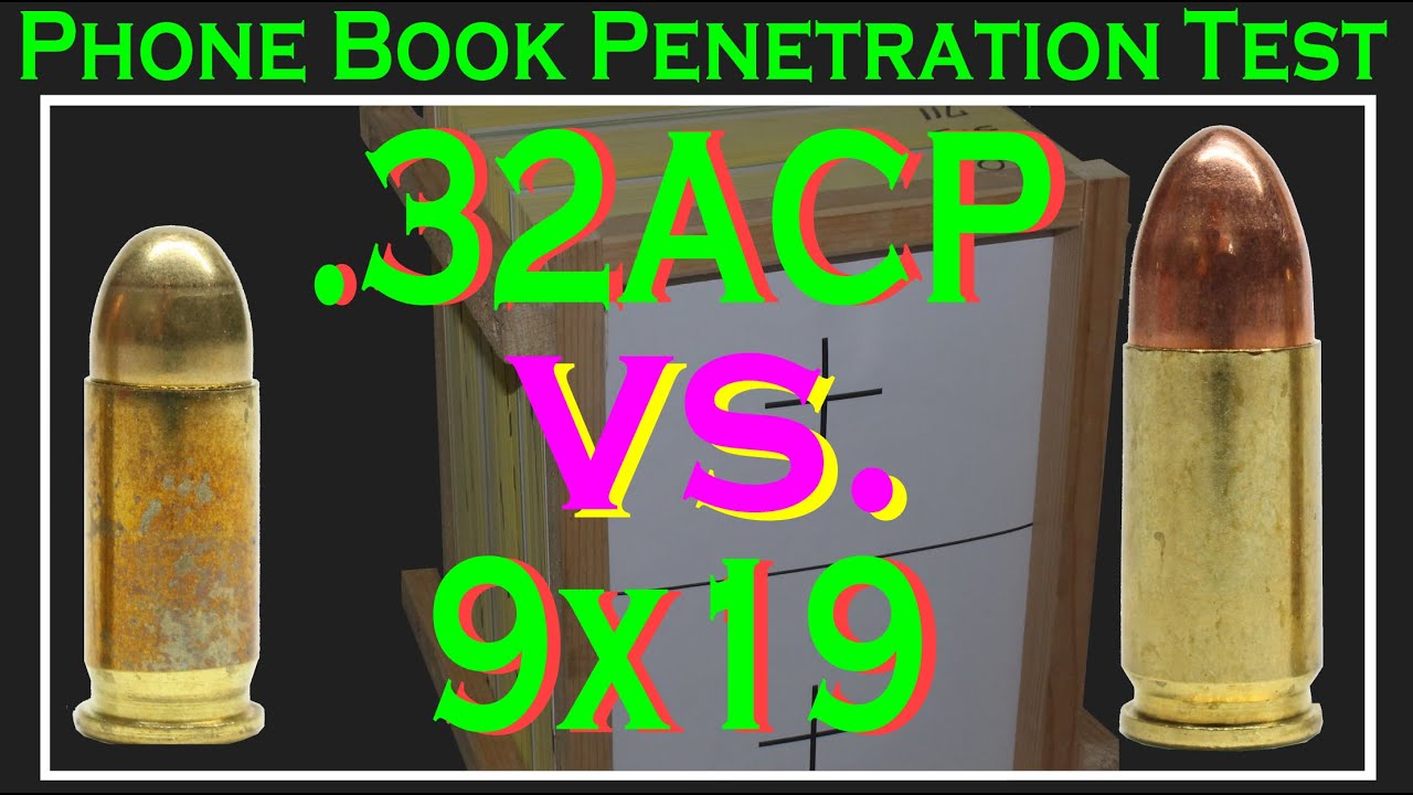 Phone Book Penetration Test .32 ACP (73gr) vs 9x19mm (115gr)
