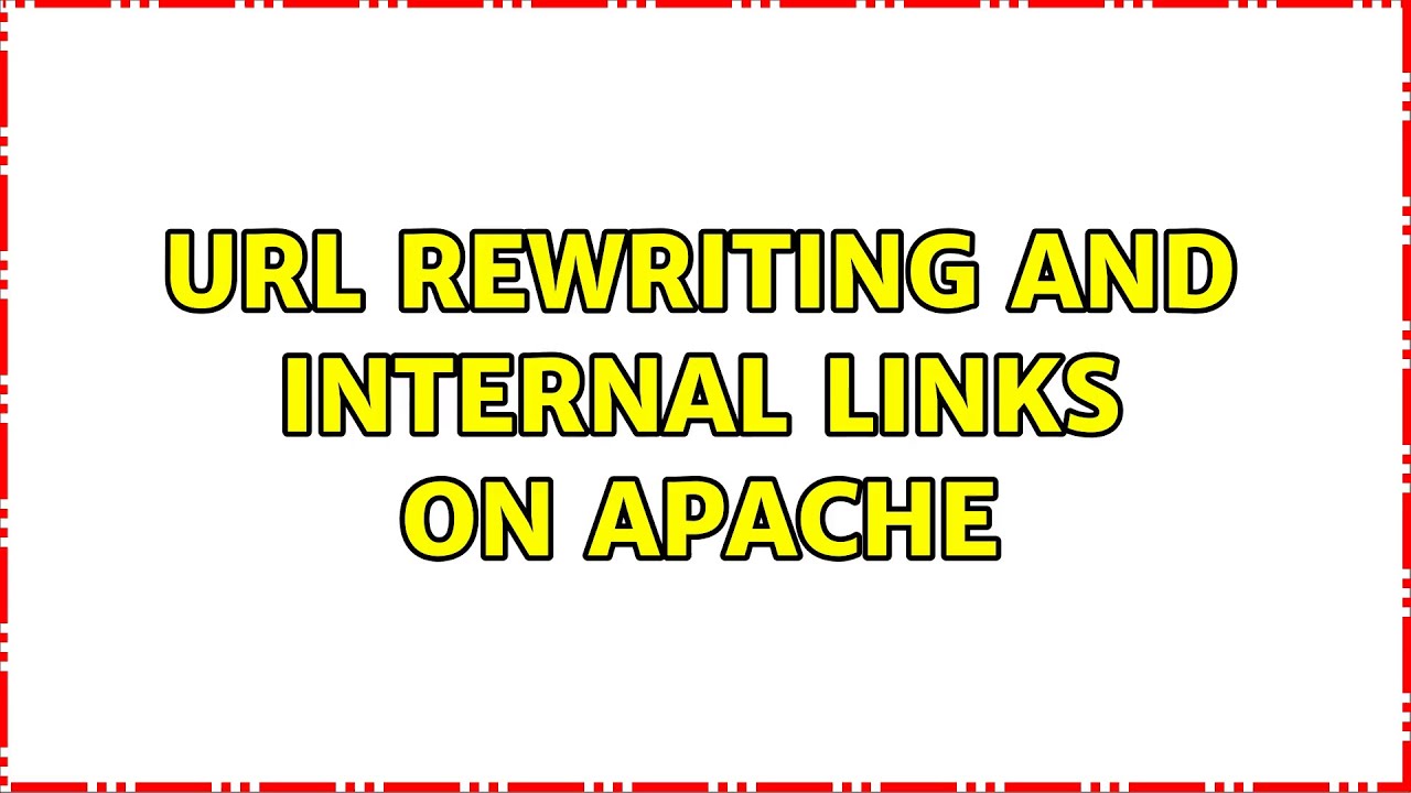 Unix & Linux: URL rewriting and internal links on Apache