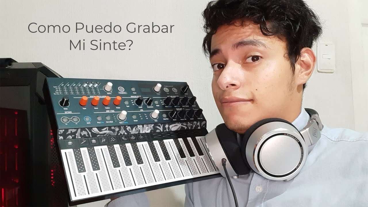 Quiero grabar mi synth 😨 ¡COMO LE HAGO! 😨