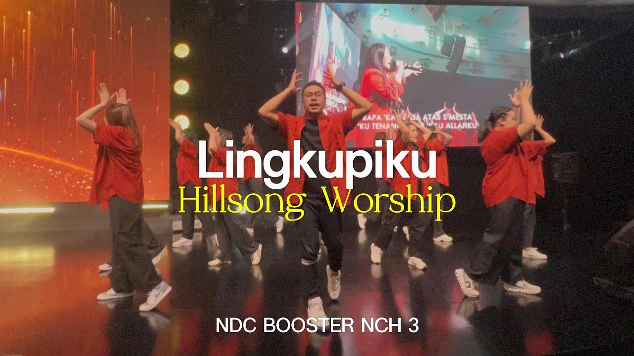Lingkupiku (Hillsong Worship) - NDC Booster NCH 3