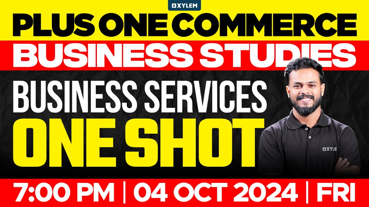 Plus One Commerce - Business Studies | Business Services - One Shot | Xylem Plus One Commerce