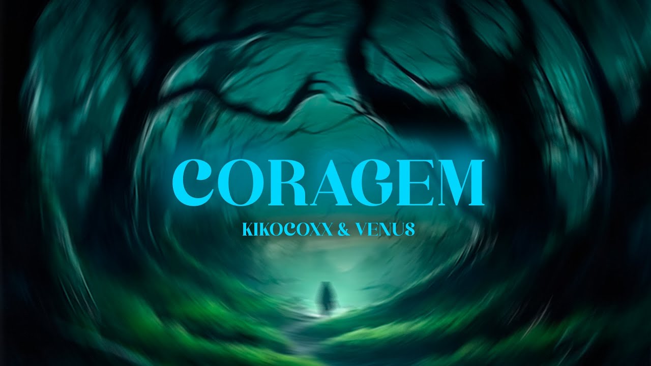 CORAGEM - KIKOCOXX x VENUS