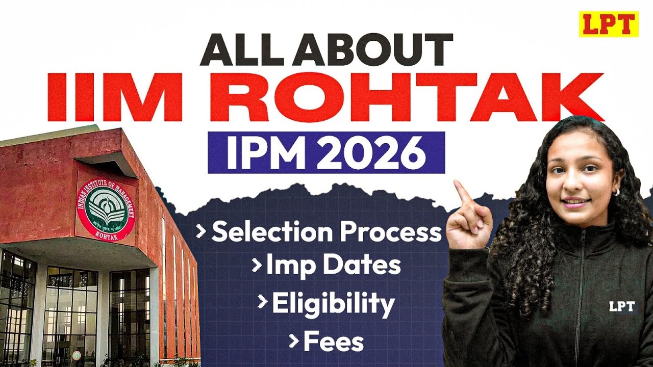 IIM Rohtak IPM Admission 2026 📢 Eligibility, Fees, Exam Date & Selection Process