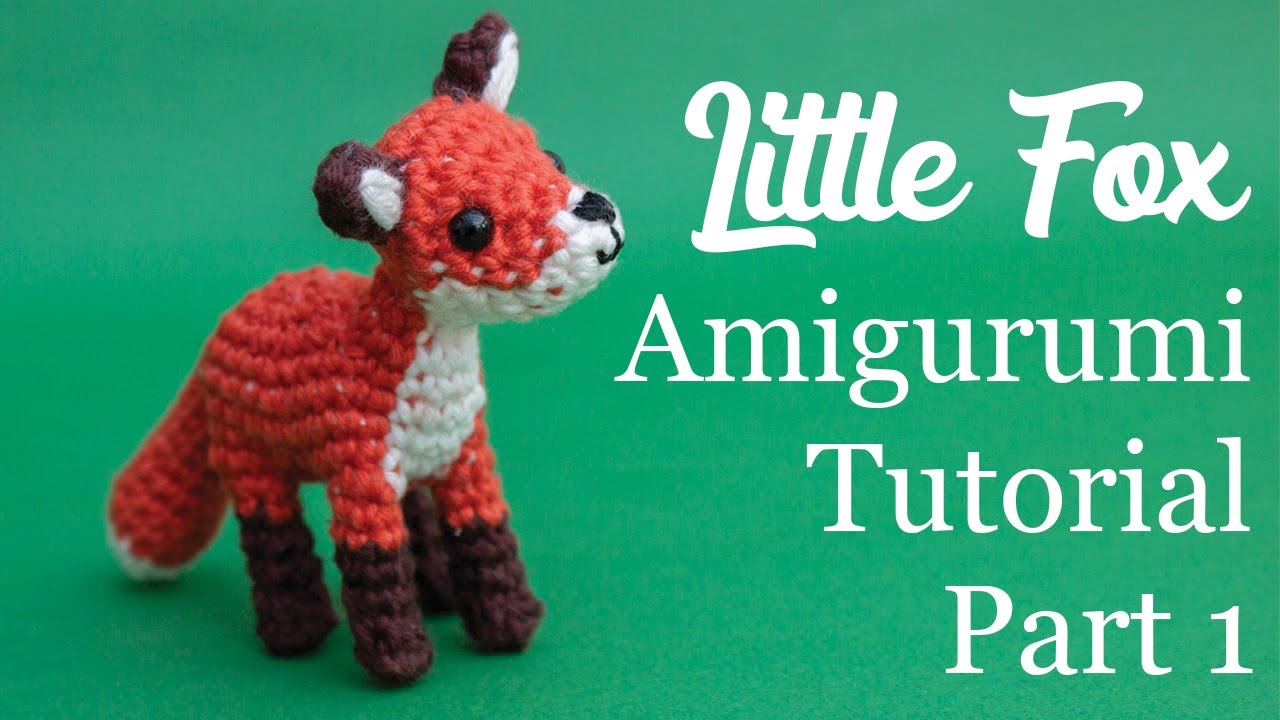 Little Fox Amigurumi Crochet Tutorial Part 1