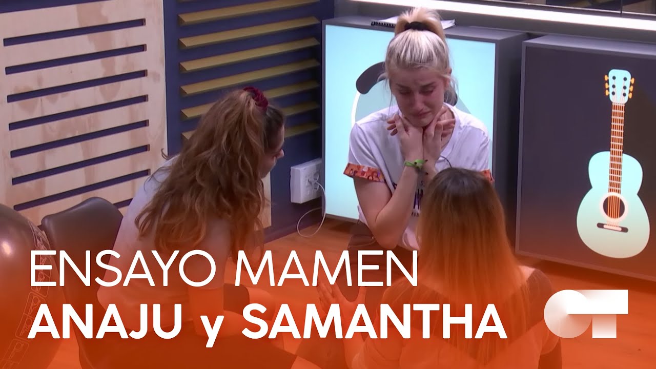 ANAJU y SAMANTHA ensayan con MAMEN MÁRQUEZ (6M) | OT 2020