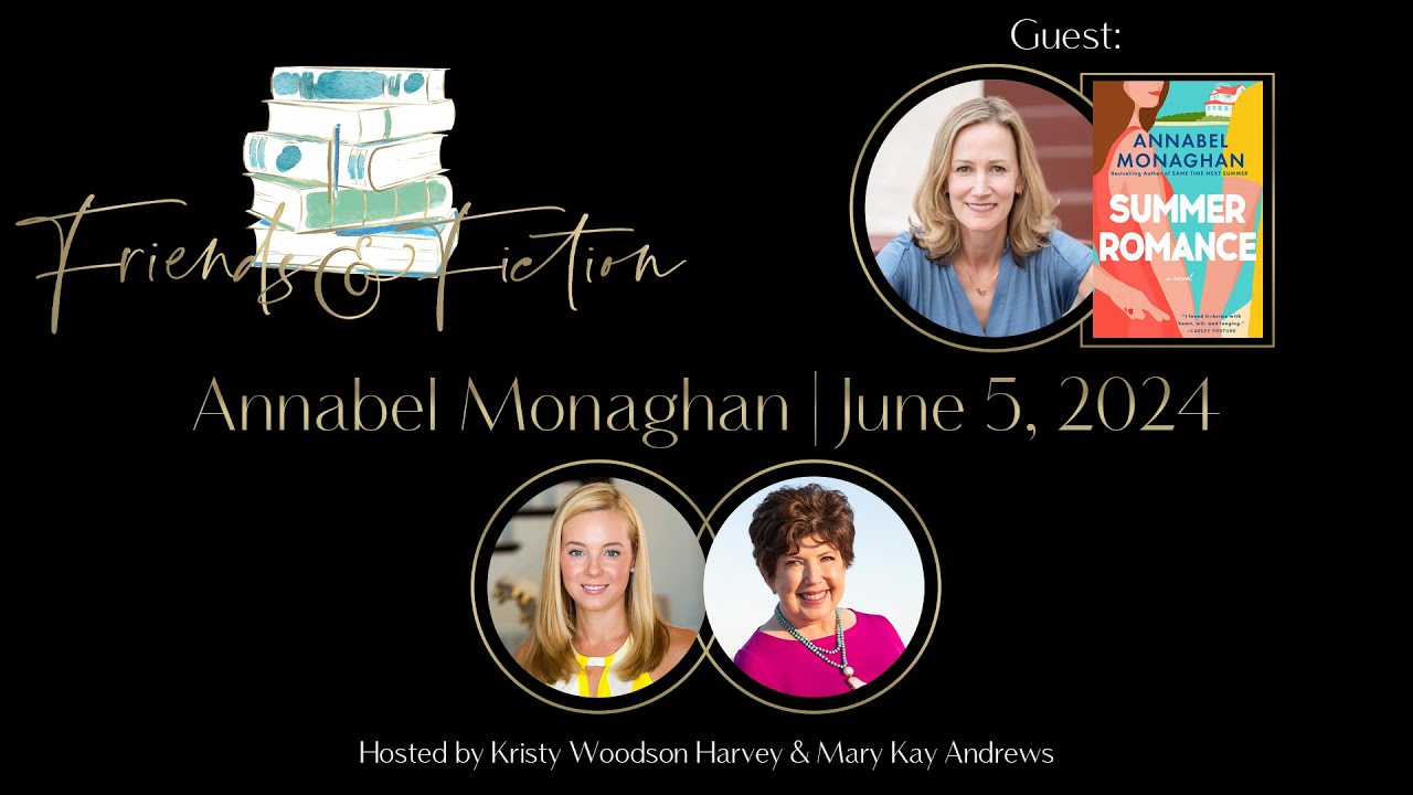 Annabel Monaghan | Friends & Fiction #220  June 5, 2024