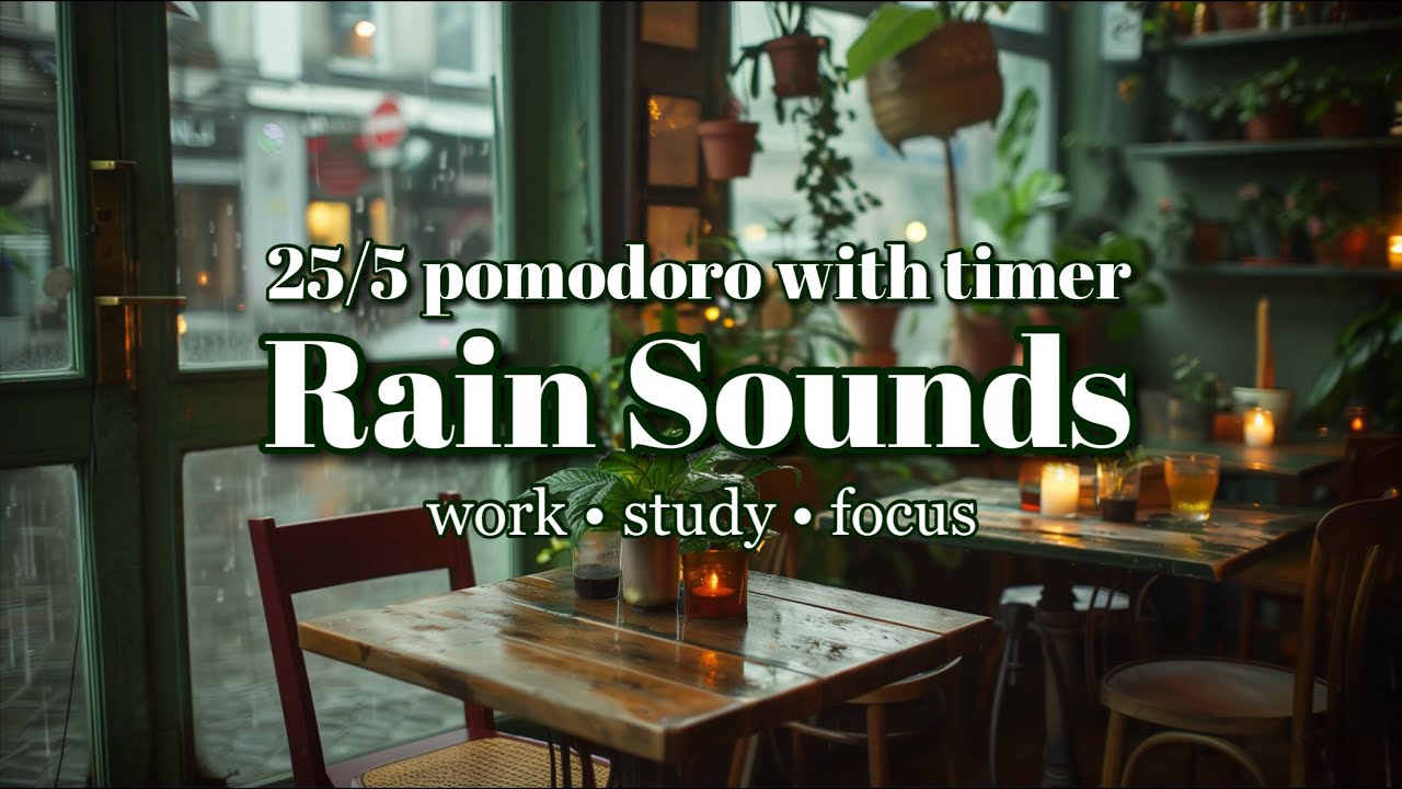 25/5 Pomodoro with Timer Sounds | Rain Sounds for Studying | 4 Work Sessions