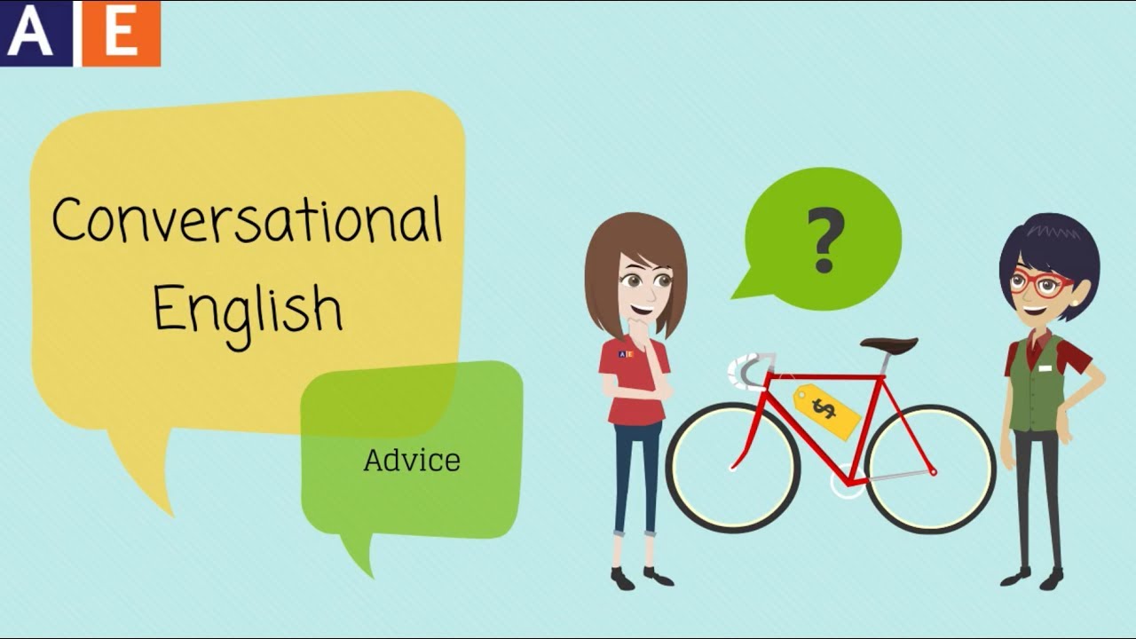 Conversational English - Asking for Advice, Part 2