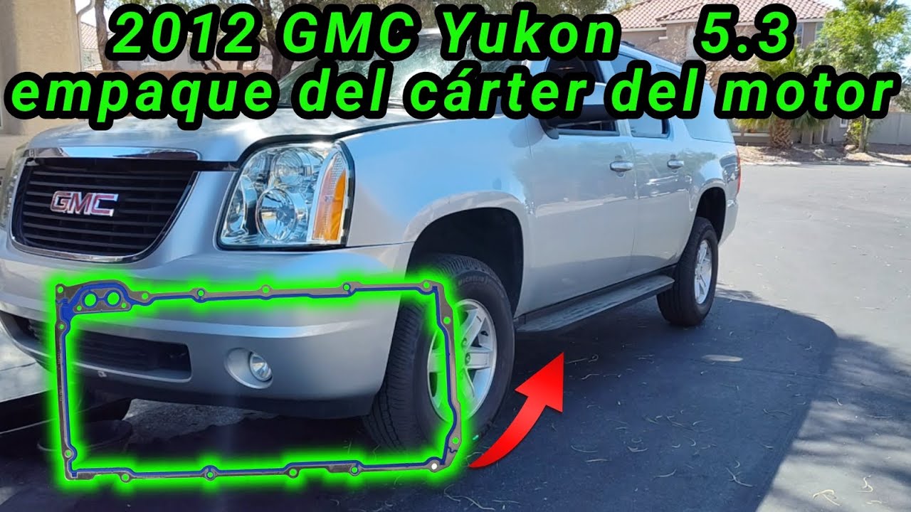 2012 GMC Yukon 5.3 Cómo cambiar el empaque del Cárter del motor (How to change the engine pan gasket