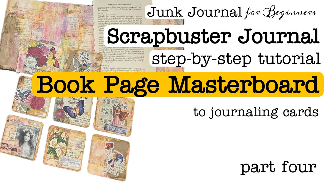 Beautiful Masterboards from Old Book Pages. Beginners Junk Journal Tutorial. Time-Stamped Video.