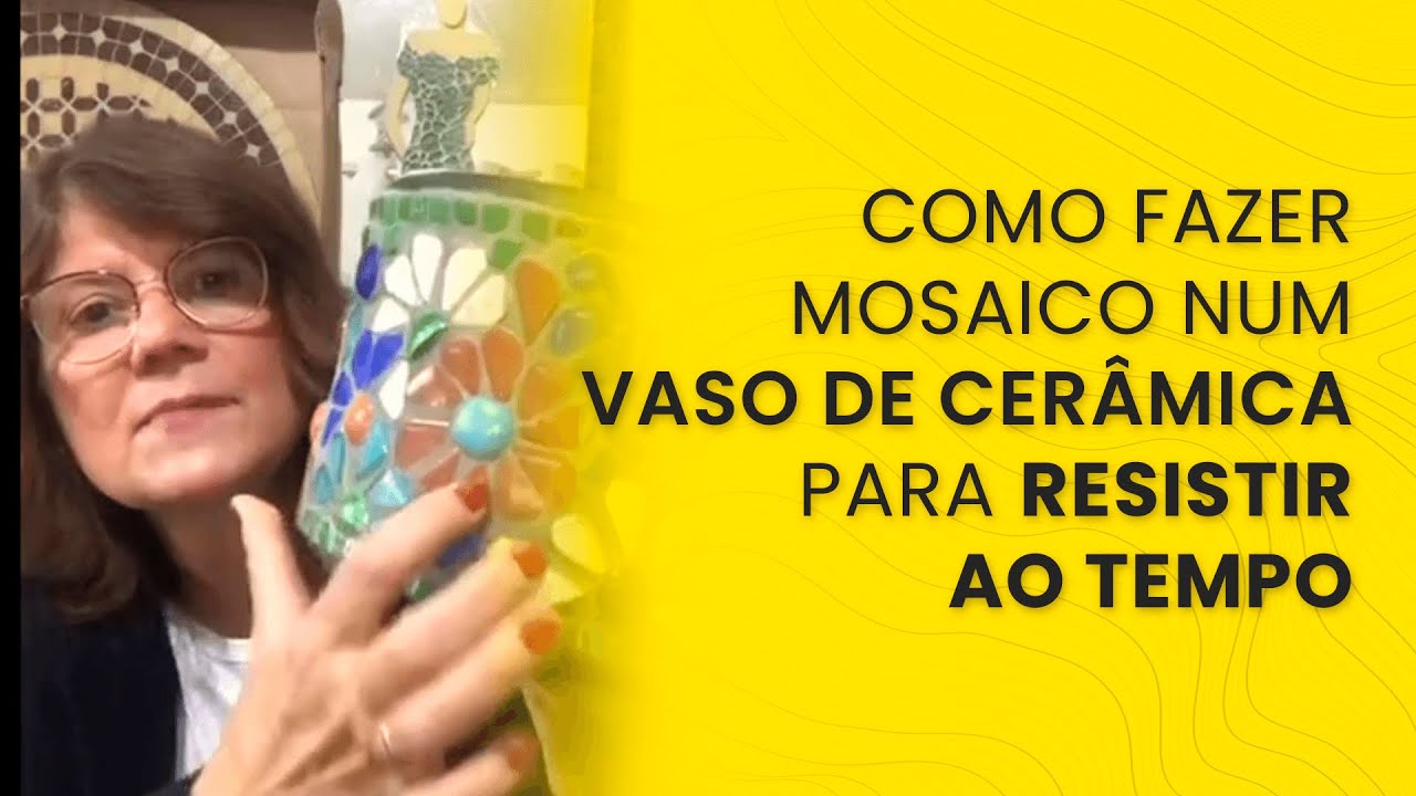 COMO FAZER MOSAICO NUM VASO DE CERÂMICA PARA RESISTIR AO TEMPO | Denise Mosaicos