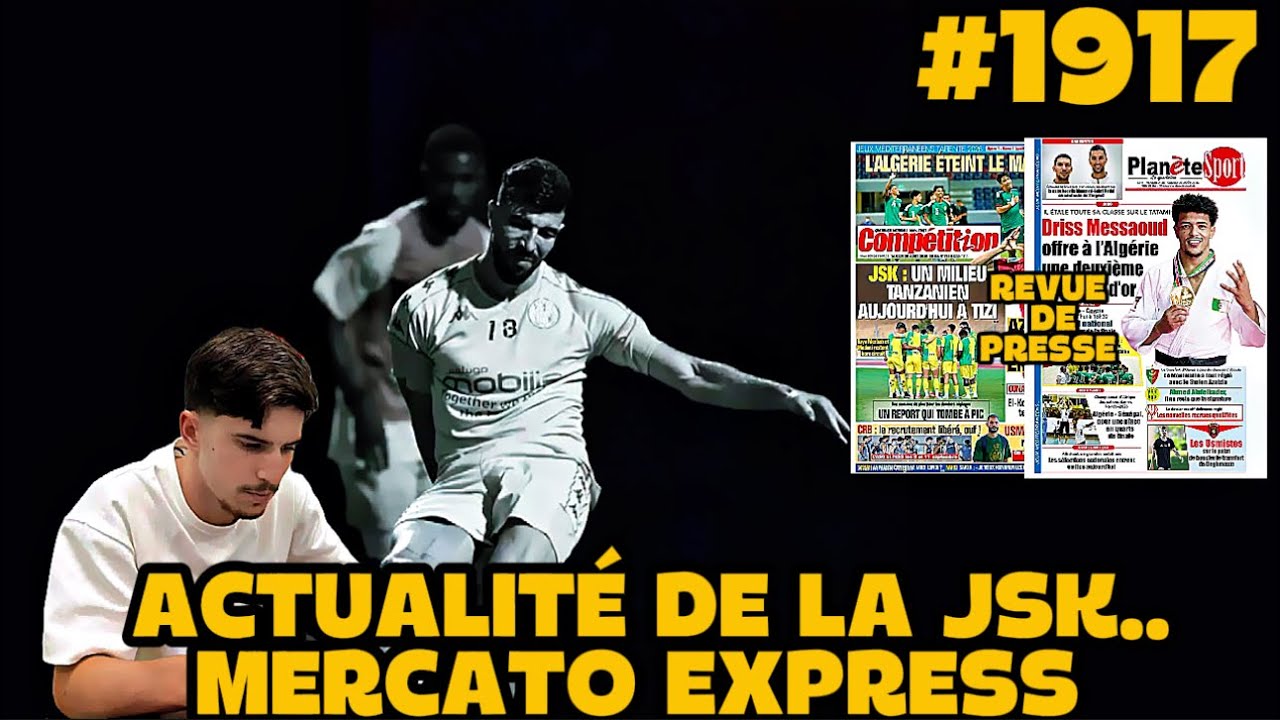 #1917 RAMI BOUAOUICHE NOUVELLE RECRUE, MAHIOUS DE RETOUR, REVUE DE PRESSE DU 29/08/2026&hellip;
