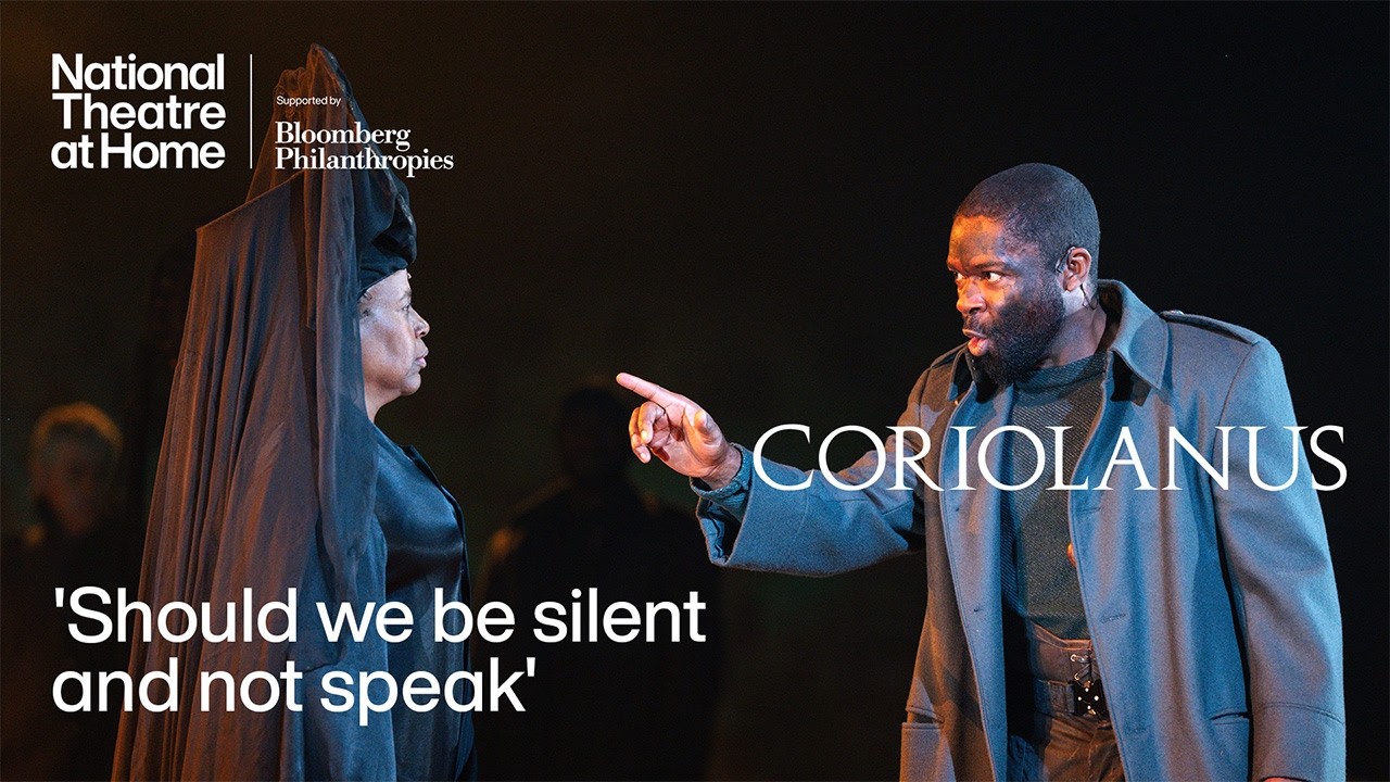 Coriolanus | 'Should we be silent and not speak' | National Theatre at Home