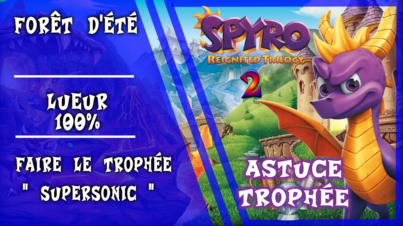 [ Spyro 2 Ps4 ] Forêt d'été - Lueur 100 + Trophée 