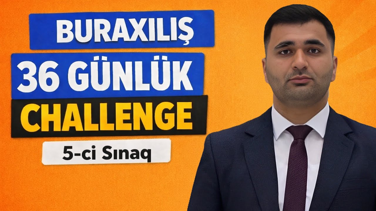 ✅️Buraxılış 5-ci Sınaq | 36 Günlük Challenge #dim2026 