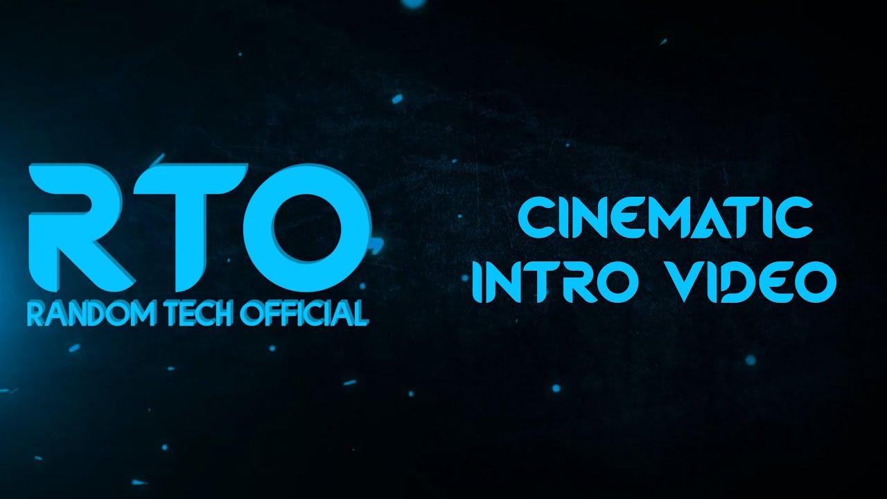 Cinematic Intro Video Of Random Tech Channel #Intro