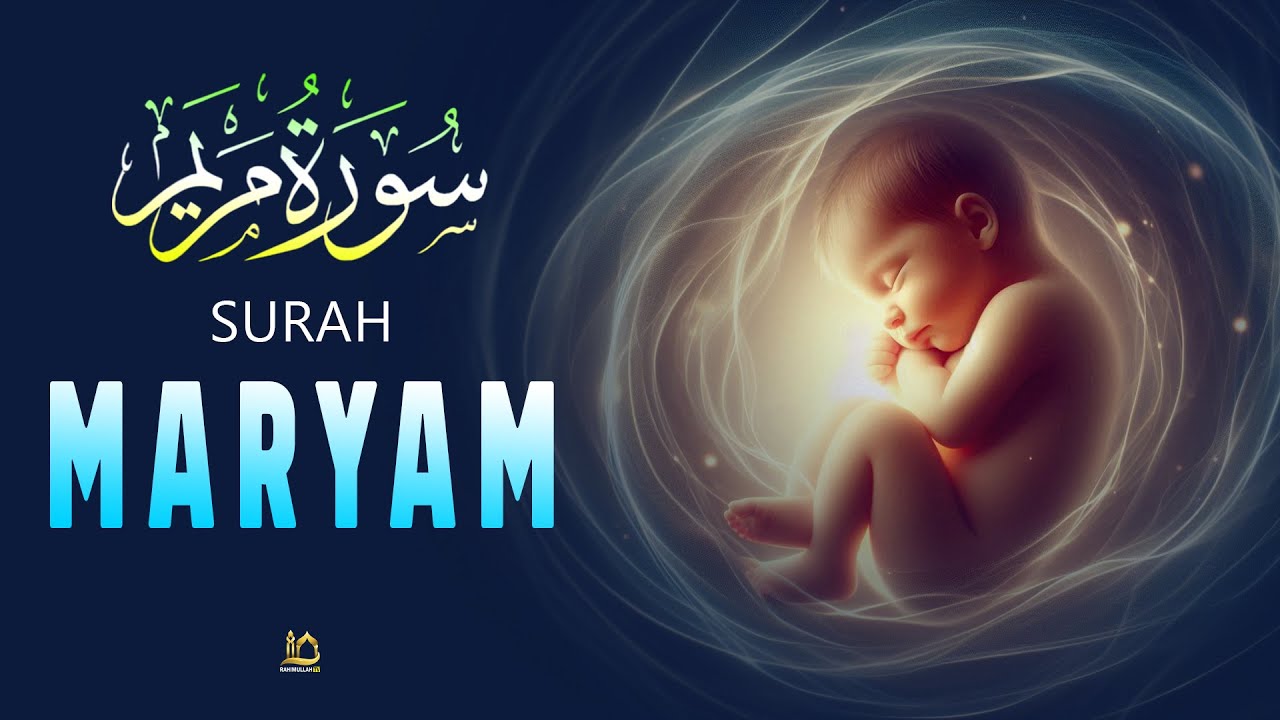 SURAH MARYAM سورة مريم | A Relaxing Quran Recitation for pregnancy Listen Daily I  Rahimullah TV