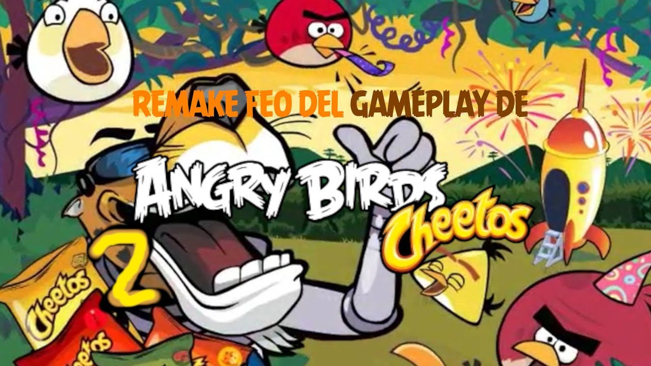 Remake Feo del Gameplay de Angry Birds Cheetos 2