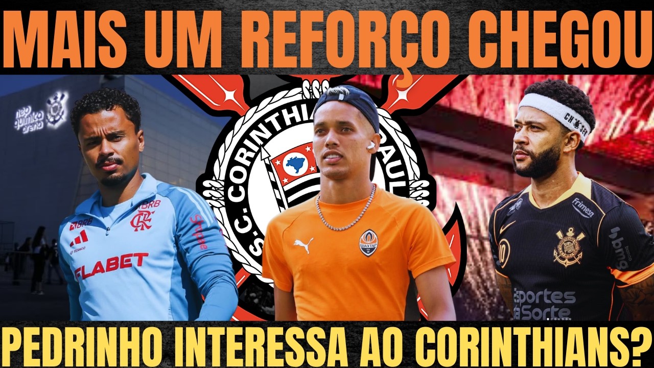 CORINTHIANS VAI ANUNCIAR MAIS UM REFORÇO| PEDRINHO tem ALGUMA CHANCE?| MEMPHIS NÃO ESQUECE