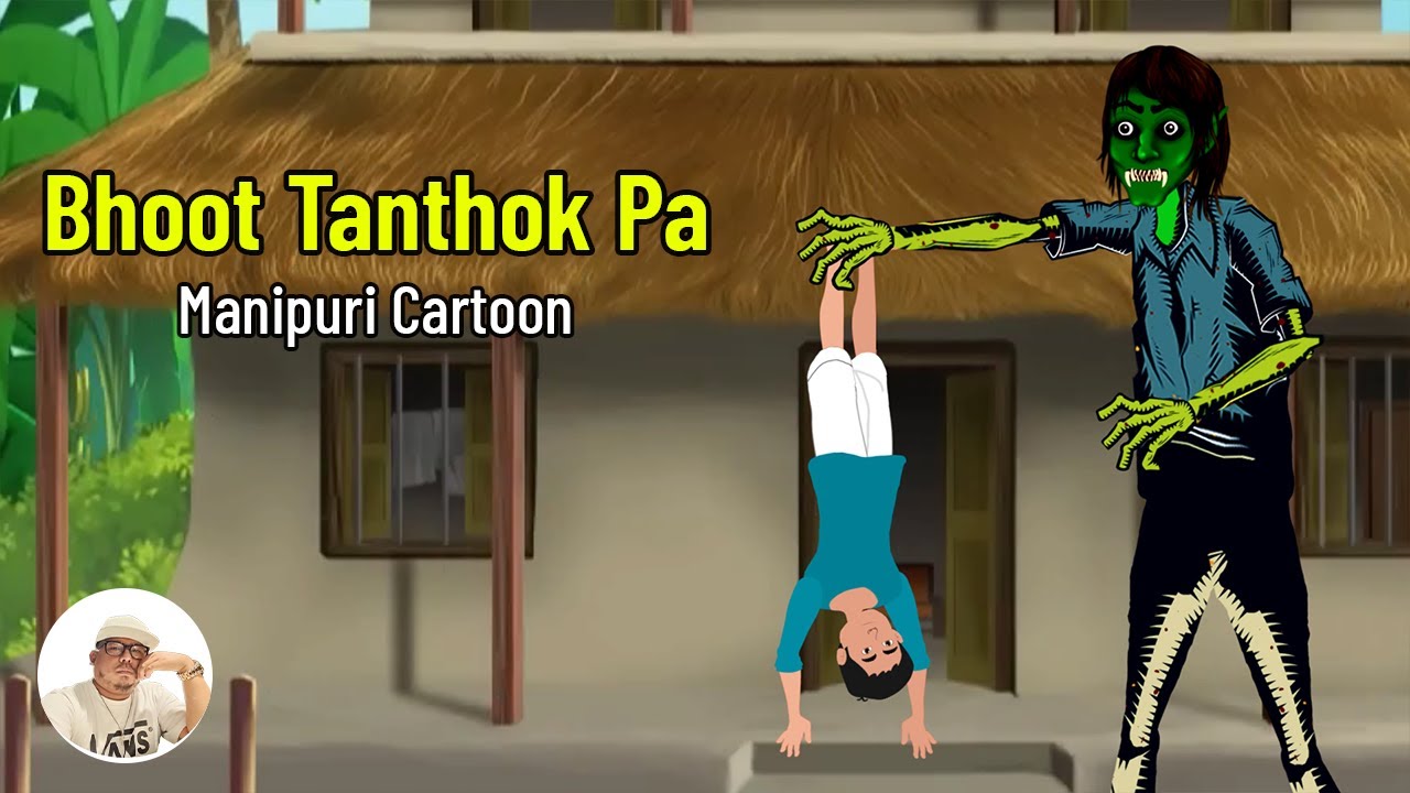 Bhoot Tanthok Pa Manipuri Cartoon Story A Shanjit RajKumar's Cartoon