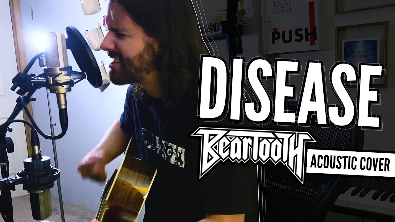 Disease // Beartooth Acoustic Cover