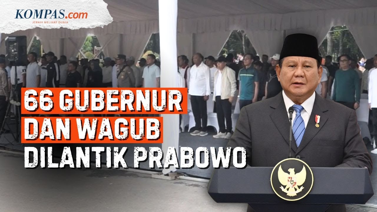 Daftar Lengkap Gubernur-Wakil Gubernur yang Dilantik 20 Februari 2025