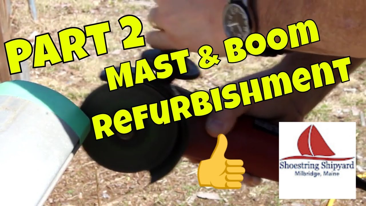 (S-2 Ep-24) Mast & Boom Refurbishment Part 2