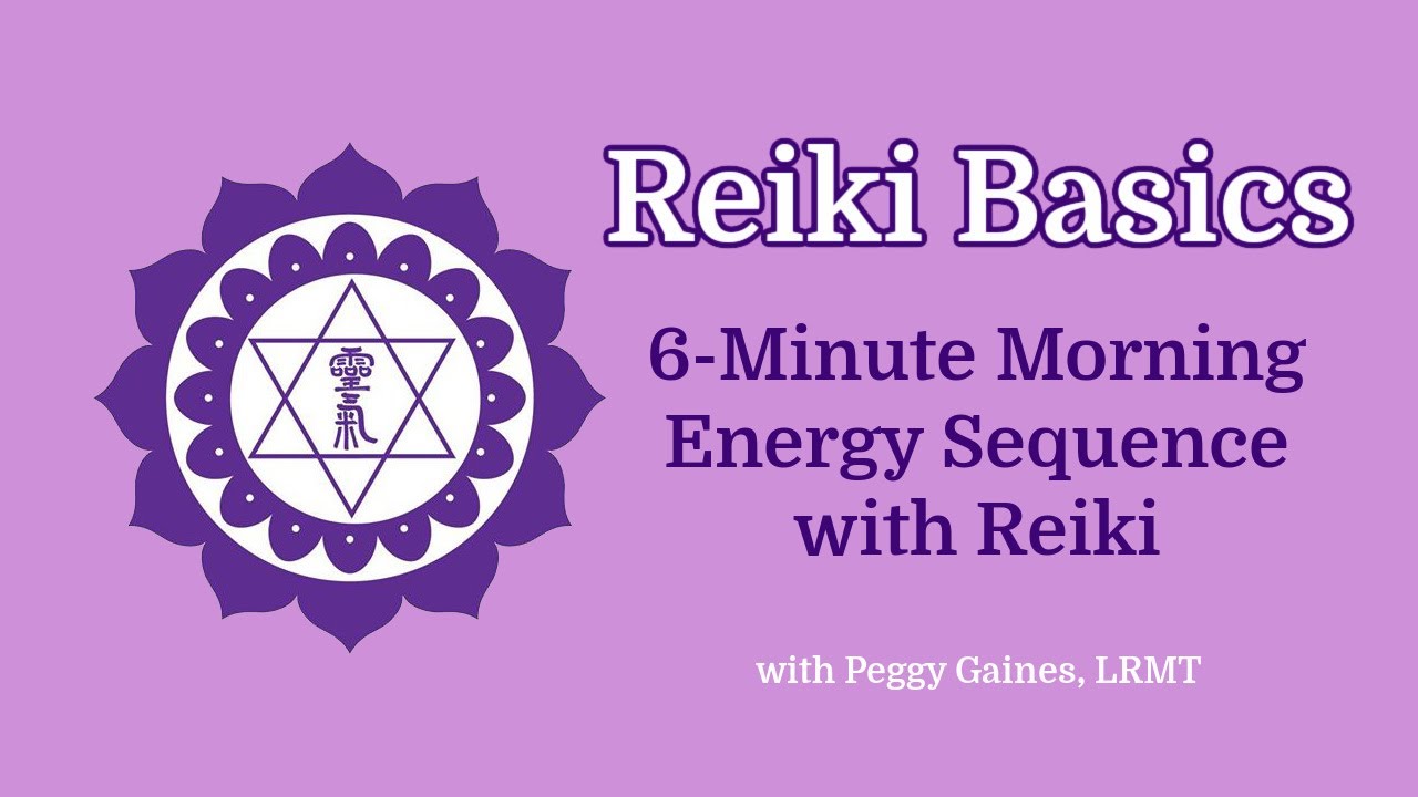 6-Minute Morning Energy Sequence with Reiki