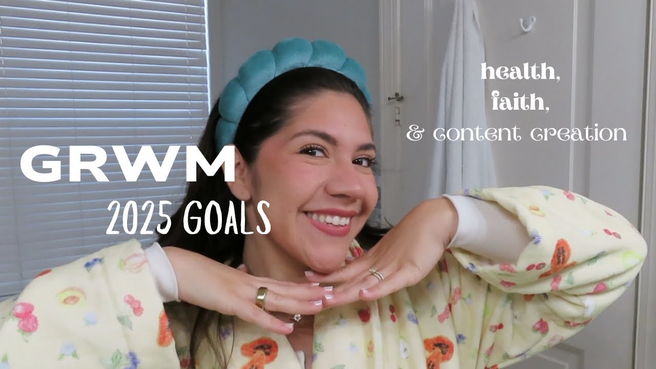 grwm chit chat: goals for 2025, growing as a content creator, & faith goals 🫶🏼