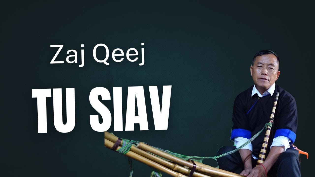 Zaj Qeej Tu Siav - Tshuab Thaum Nwm Qhuav Tuag - Zaj 1  Qeej Hmoob Leeg