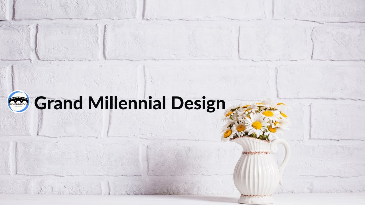 Grand Millennial Design