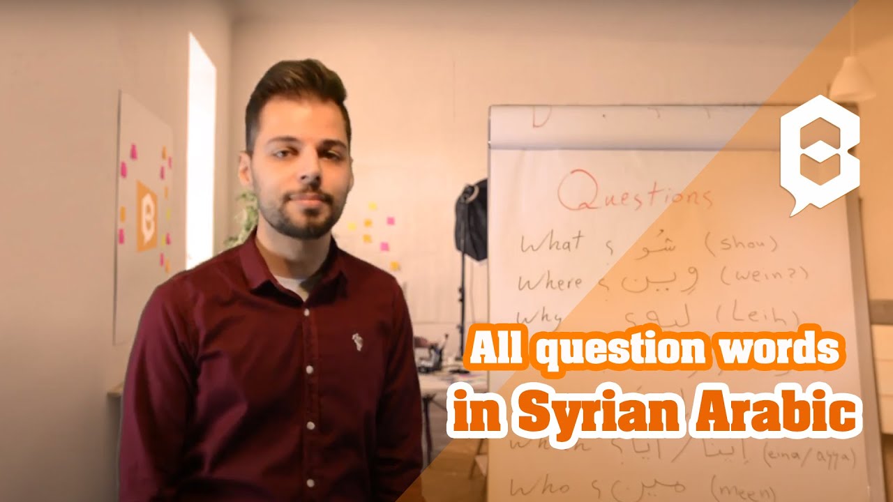 Learn Syrian Arabic: All question words in Levantine Arabic :)