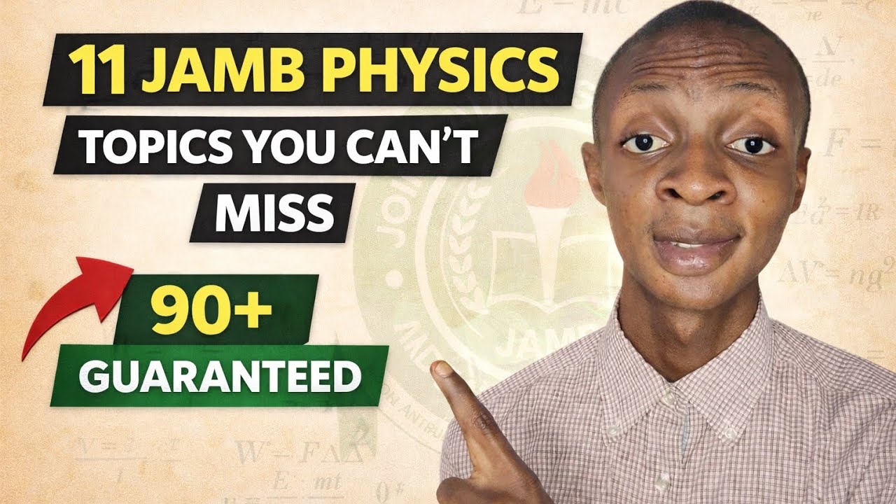 Повысьте свой балл по физике на экзамене JAMB: сосредоточьтесь на этих 11 темах, чтобы получить 9...