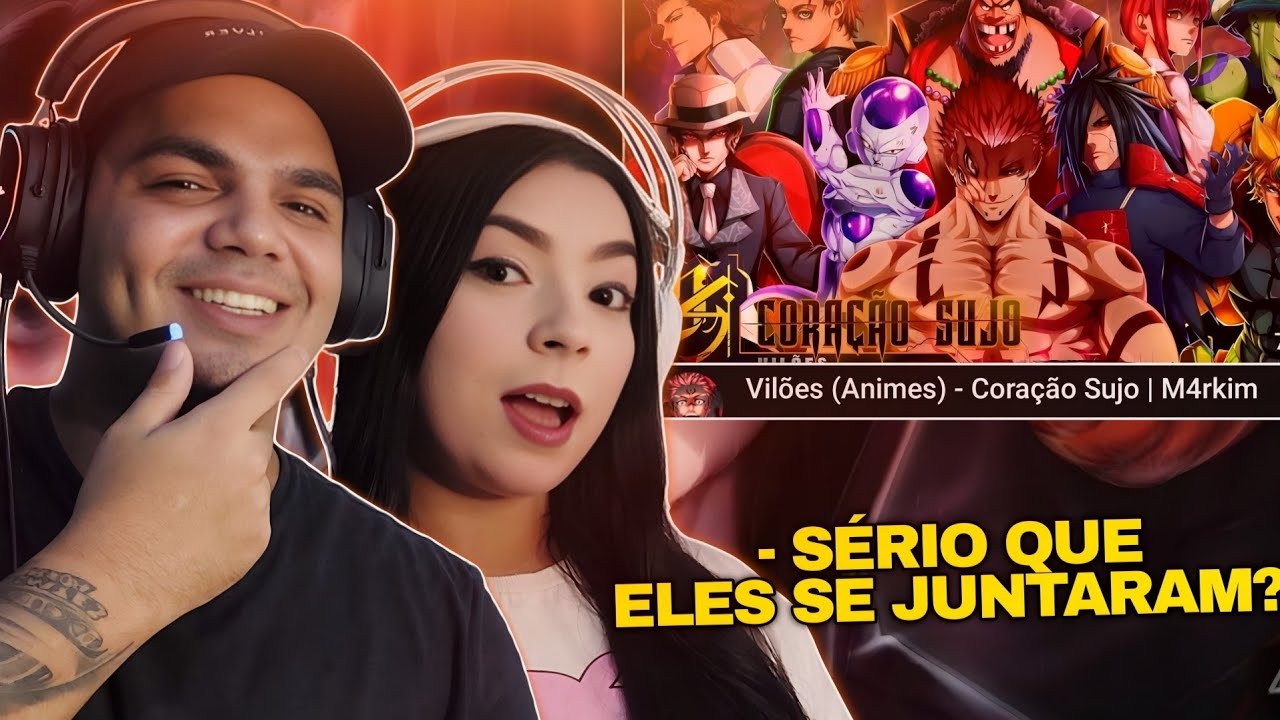 React • Vilões (Animes) - Coração Sujo | M4rkim