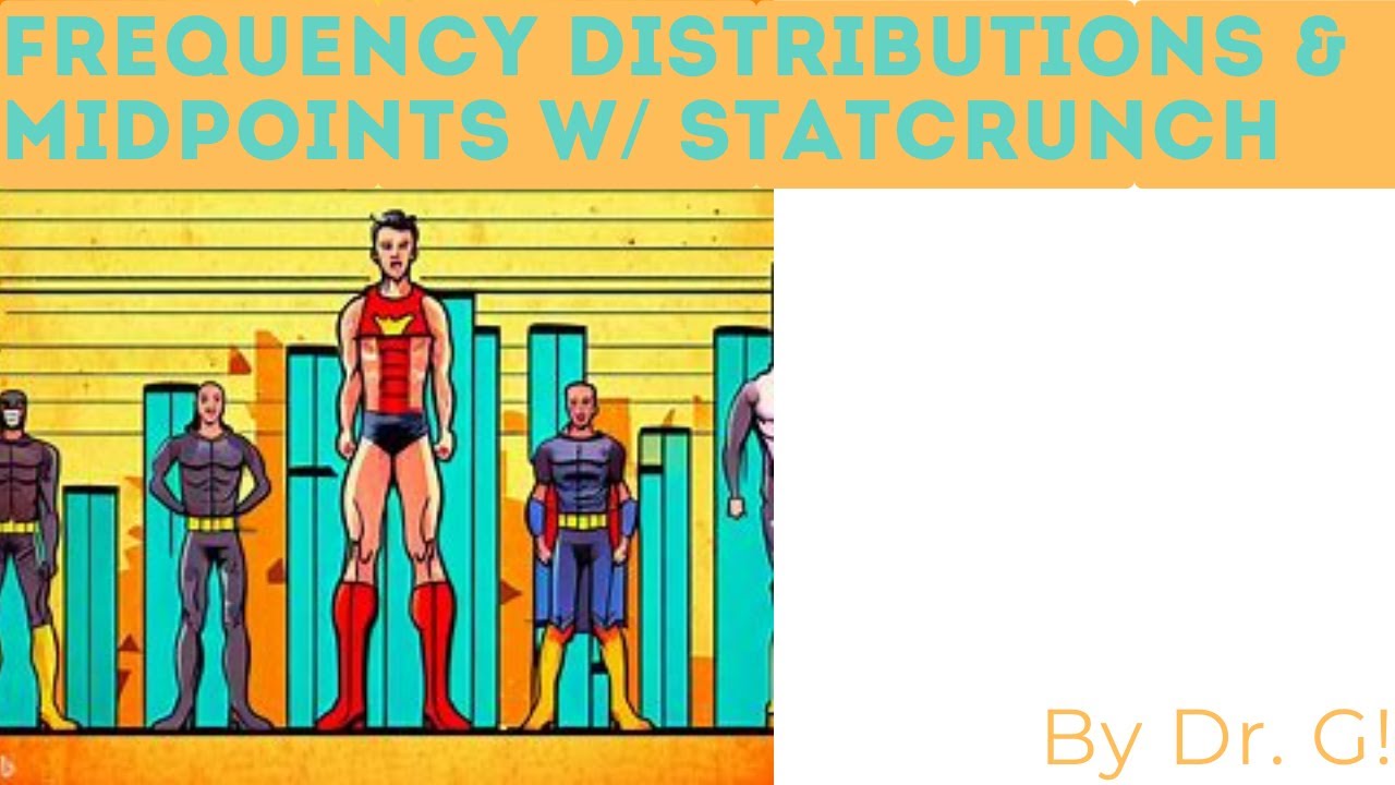 Midpoint of Frequency Distributions with StatCrunch