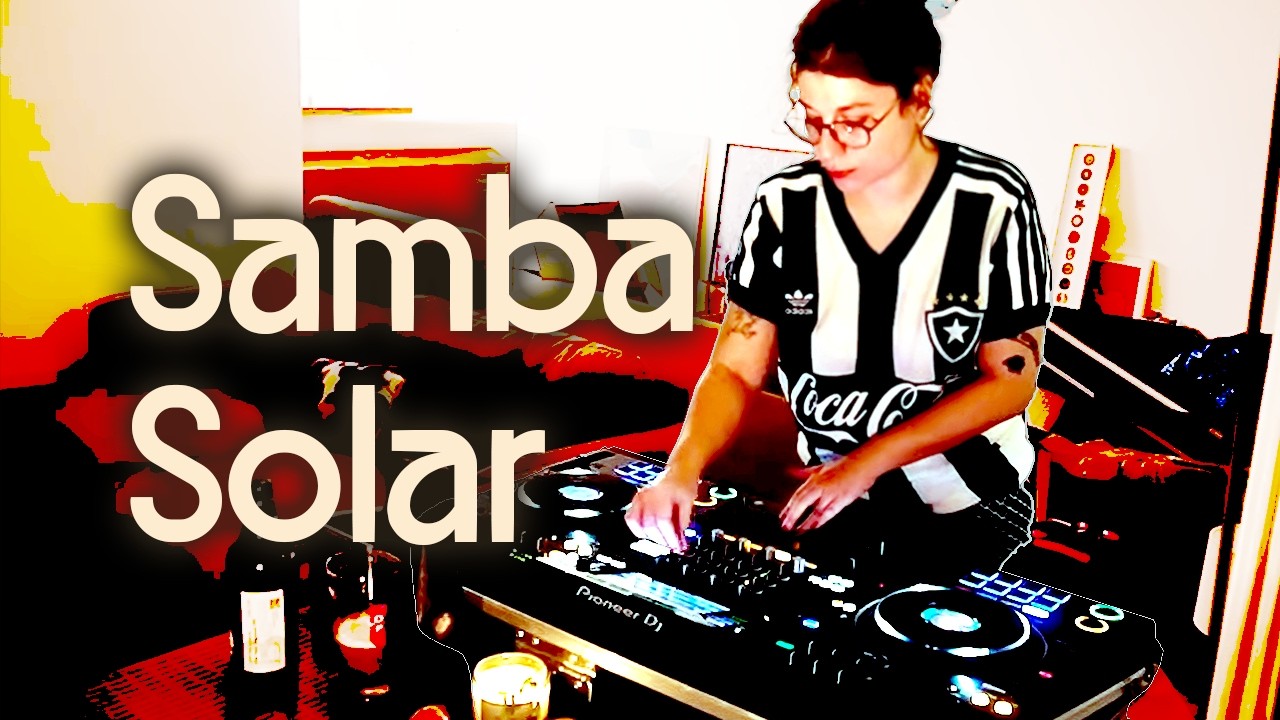 SAMBA SOLAR and other BRAZILIAN songs vol. 1 - BRUNANDRÉ DJ  | Laranjeiras Live Series