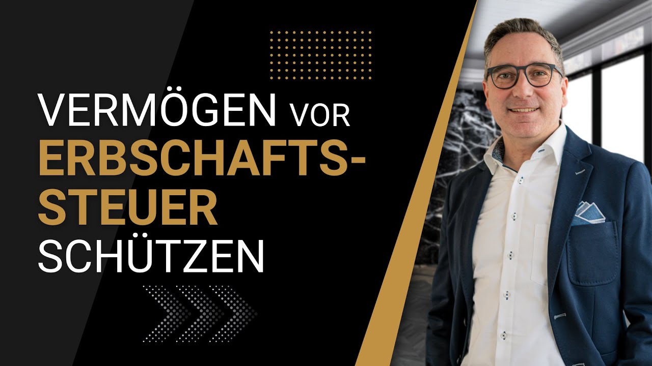 Erbschaftssteuer sparen: Wie du dich auf die Weitergabe deines Vermögens vorbereiten kannst