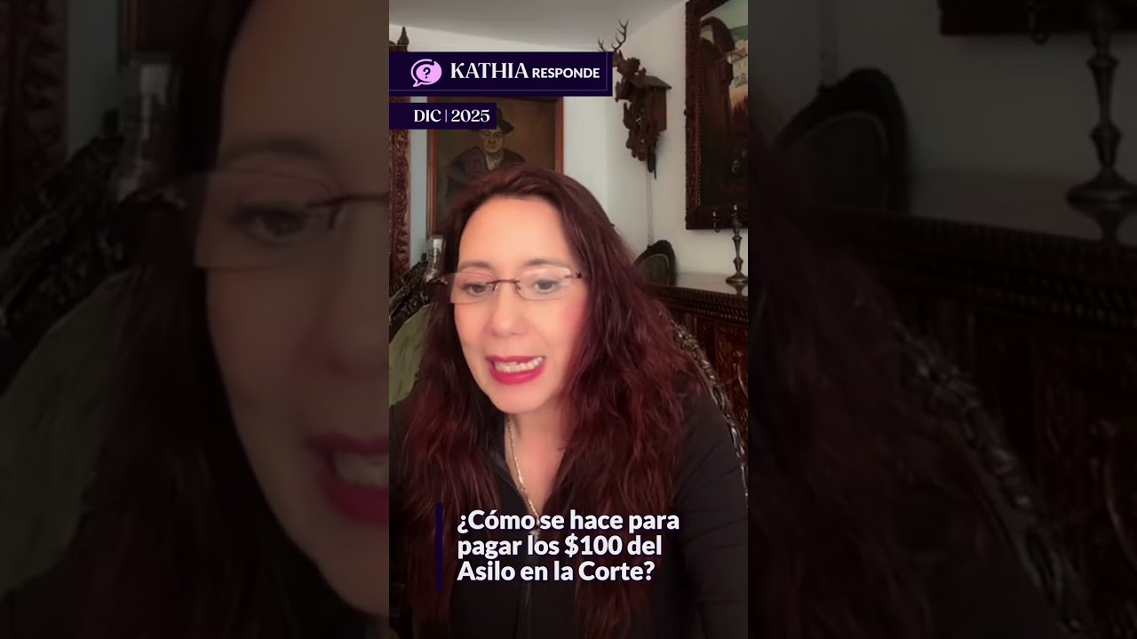 💵 ¿Cómo se hace para pagar los $100 del Asilo en la Corte?