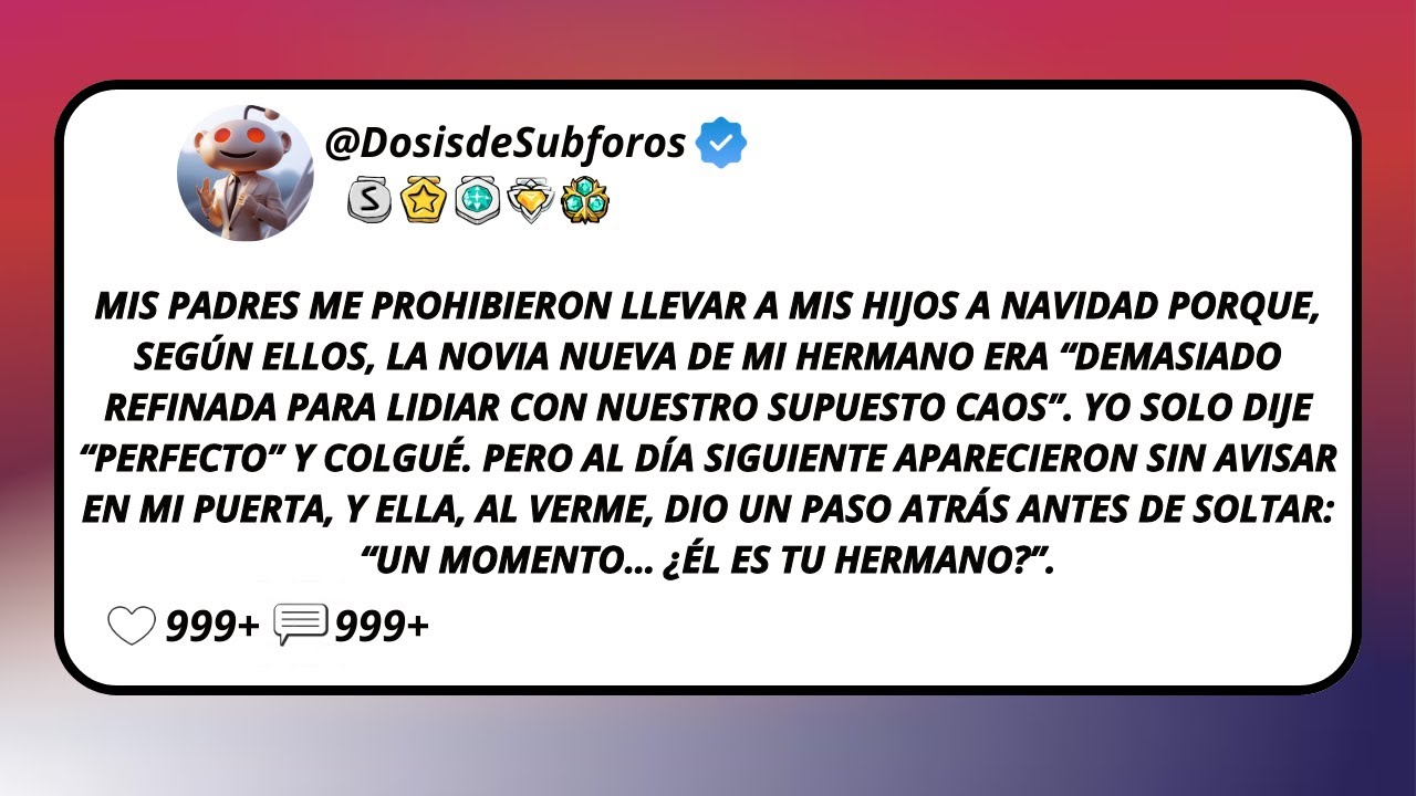 Mis Padres Me Prohibieron Llevar A Mis Hijos A Navidad Porque, Según Ellos, La Novia Nueva De...