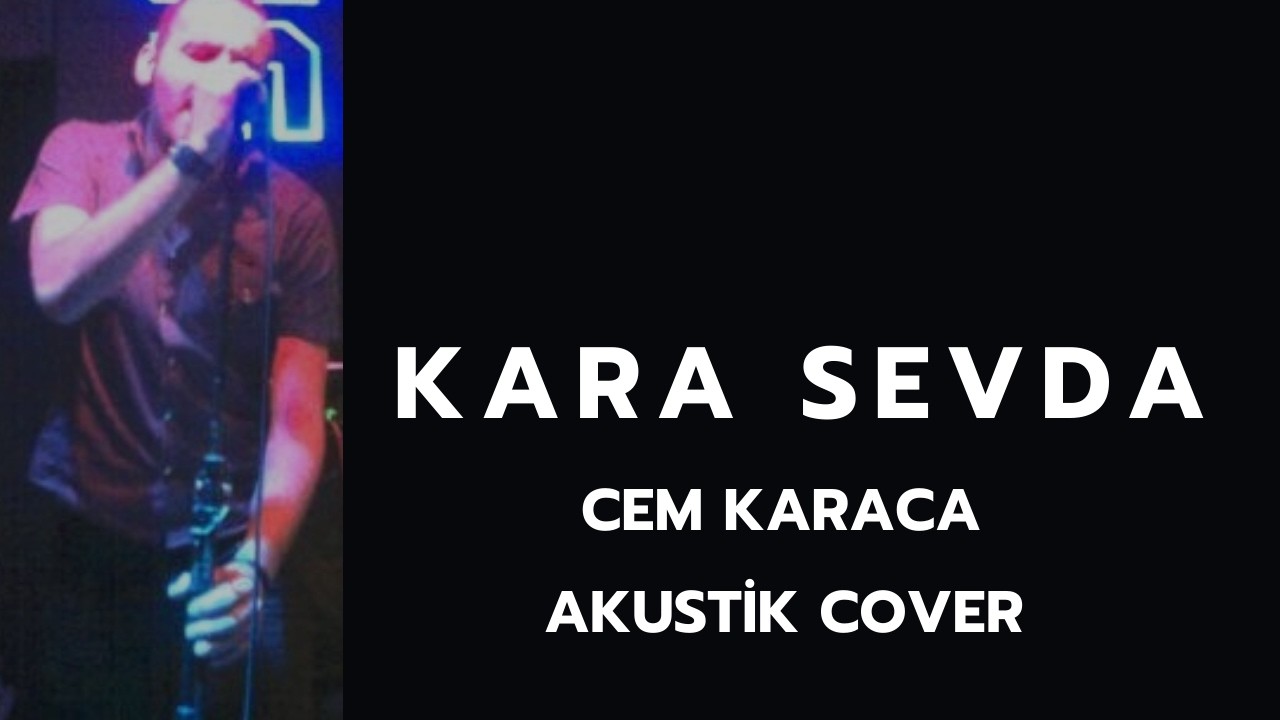 Cem Karaca – Kara Sevda | Akustik Cover 🎶 (Duygusal Yorum)