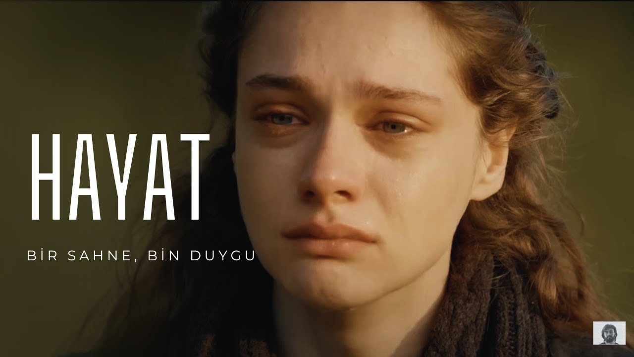 HAYAT I Bir Sahne, Bin Duygu