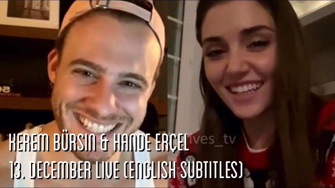 Hande Er&ccedil;el & Kerem B&uuml;rsin 13. December Live  (English) İLK TANIŞMA ANLARINI ANLATTILAR