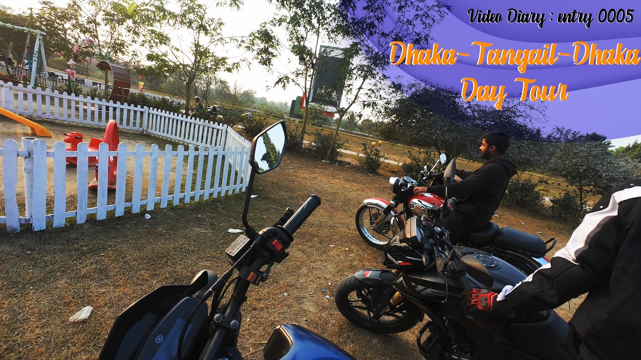 A day Tour: Dhaka to Tangail and the journey back to Dhaka | 250KM | Video Diary | Entry 0005