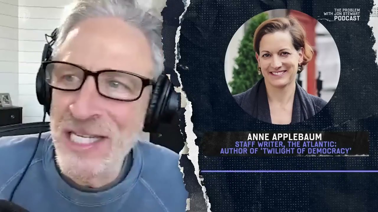 The Far Right Goes Global: Anne Applebaum on Autocracy Inc. | The Problem With Jon Stewart Podcast